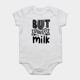 But First Milk Baby Bodysuit